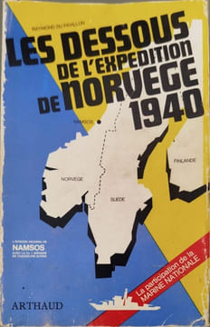 Les dessous de l'expédition de Norvège 1940. Raymond du Pavillon Dédicacé