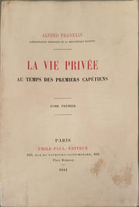 La vie privée au temps des premiers Capétiens T1