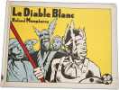 Le Diable Blanc. Roland Monpierre