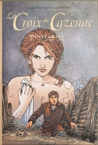 La Croix de Cazenac. L'Intégrale du Cycle du Loup