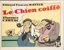 LE CHIEN COIFFE: EDMOND FRANCOIS RATIER. Cestac Florence