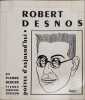 Robert Desnos. Pierre Berger