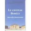 Chateau Borely. Roger Duch&ecirc;ne
