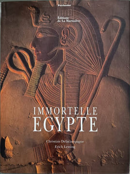 Immortelle Egypte. Lessing Erich Delacampagne Christian