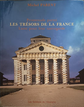 Promenade parmi les tresors de la France : lutte pour leur sauvegarde. PARENT