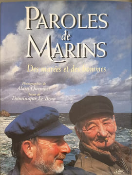 PAROLES DE MARINS. Des marées et des hommes. Le Brun Dominique Quemper Alain