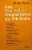 Les Nouvelles Impostures de l'Histoire: Cl&eacute;op&acirc;tre Louis XI Guillaume Tell Lucr&egrave;ce Borgia Chaplin Les Etats-Unis Casanova. Moss&eacute; Claude  Pallanchard ...