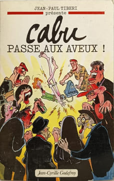 Cabu passe aux aveux. Cabu Tibéri Jean-Paul