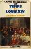 Vie quotidienne au temps de louis XIV. Bluche Fran&ccedil;ois