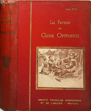 La ferme du gros-ormeau / illustrations de roy et henry. Jean Behr