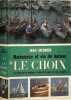 Naissance et vie du bateau- Le choix / L'achat l'entretien. Jean Merrien