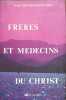 Fr&egrave;res et m&eacute;decins du Christ. Woestelandt Docteur Bernard