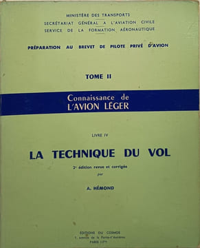 Connaissance de l'avion léger. La technique du vol - livre IV tome 2. A. Hémond