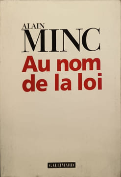 Au nom de la loi. Minc Alain