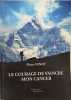 Le courage de vaincre mon cancer. Pierre VINOT