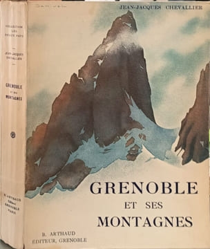 Grenoble et ses montagnes. Jean-Jacques Chevallier