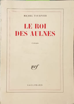 Le roi des aulnes. Michel Tournier