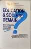 &Eacute;ducation et soci&eacute;t&eacute;:demain. Lesourne Jacques