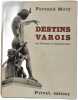Destins Varois d&eacute;dicac&eacute; par l'auteur. Fernand Mory