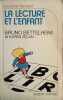 La lecture et l'enfant. Bettelheim Bruno  Et Zelzn Karen