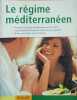 Le r&eacute;gime m&eacute;diterran&eacute;en: Pourquoi le r&eacute;gime m&eacute;diterran&eacute;en est-il si sain une pr&eacute;vention efficace de l'infarctus du myocarde mince et en forme sans ...