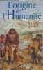 L'origine de l'humanit&eacute;. LEAKEY Richard
