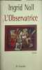 L'Observatrice. Ingrid Noll