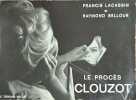 Le proc&egrave;s Clouzot - &agrave; lucy la douce folle des espions. Francis Lacassin et Raymond Bellour