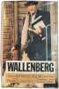 Wallenberg : le h&eacute;ros disparu. Frederick E. Werbell & Thurston Clarke