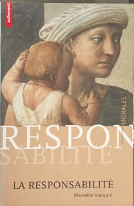 LA RESPONSABILITE: La condition de notre humanité