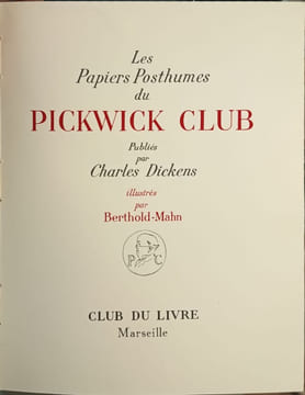 Les papiers posthumes du pickwick club / illustrés par Berthold-mahn/ 3 tomes- numéroté 2189/7200. Charles Dickens