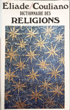 Dictionnaire des religions. Mircea Eliade  Ioan P. Couliano