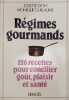 R&eacute;gimes gourmands. Josette Lyon  Monique Guillaume