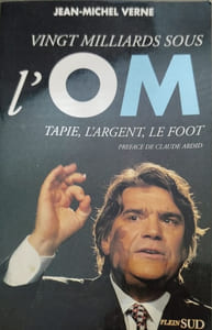 Vingt millards sous l 'om . Tapie l'argent le foot