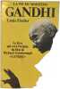 Gandhi - La vie du Mah&acirc;tma. Louis Fischer