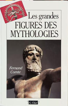 Les grandes figures des mythologies. COMTE FERNAND