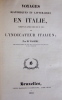Voyages historiques et littéraires en Italie pendant les années 1826, 1827 et 1828; ou l'Indicateur italien. . VALERY (Antoine-Claude)