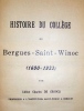 Histoire du collège de Bergues-Saint-Winoc (1600-1923). . DE CROOCQ (Abbé Charles)