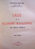 Lille et la Flandre Wallonne au XVIIIe siècle. . BRAURE (Maurice)