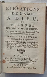 Elevations de l'âme à Dieu ou prières, tirées de la Sainte Ecriture, Chez H. L. Guérin & L.F. Delatour - Paris, 1755, nouvelle édition revue, corrigée et augmentée,contient également dans le même volume : Entretiens de l'âme avec Dieu tirés des paroles de Saint-Augustin