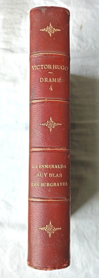 Drame IV: La Esmeralda - Ruy Blas - Les Burgraves, Edition Hetzel - Quantin, s.d.