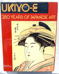 Ukiyo-E : 250 years of japanese art, Mayflower books - New York city, 1979, en anglais