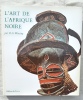 L'Art de l'Afrique noire, Office du livre, 1969. R.S. Wassing