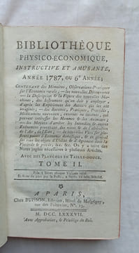 Bibliothèque physico-économique instructive et amusante, année 1787 ou 6e année, en 2 tomes, contenant des Mémoires et observations pratiques sur ...