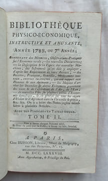 Bibliothèque physico-économique instructive et amusante, année 1788 ou 7e année, en 2 tomes, contenant des Mémoires et observations pratiques sur ...