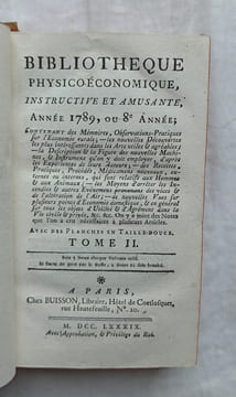 Bibliothèque physico-économique instructive et amusante, année 1789 ou 8e année, en 2 tomes, contenant des Mémoires et observations pratiques sur ...