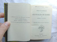Encyclopédie des ouvrages de dames, Librairie Charles Delagrave, Bibliothèque D.M.C., nouvelle édition revue et augmentée, s.d.,(début du XXème siècle)