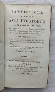 La Mythologie comparée avec l'Histoire, chez J. E. Gabriel Dufour, libraire rue des mathurins à Paris et chez le même à Amsterdam, an XII - 1804