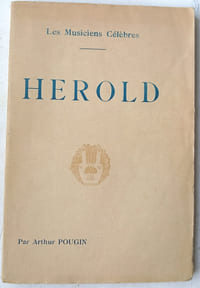 Herold : biographie critique, Henri Laurens, éditeur - Paris, collection "Les musiciens célèbres", non daté