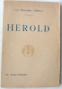 Herold : biographie critique, Henri Laurens, &eacute;diteur - Paris, collection "Les musiciens c&eacute;l&egrave;bres", non dat&eacute;. Arthur Pougin